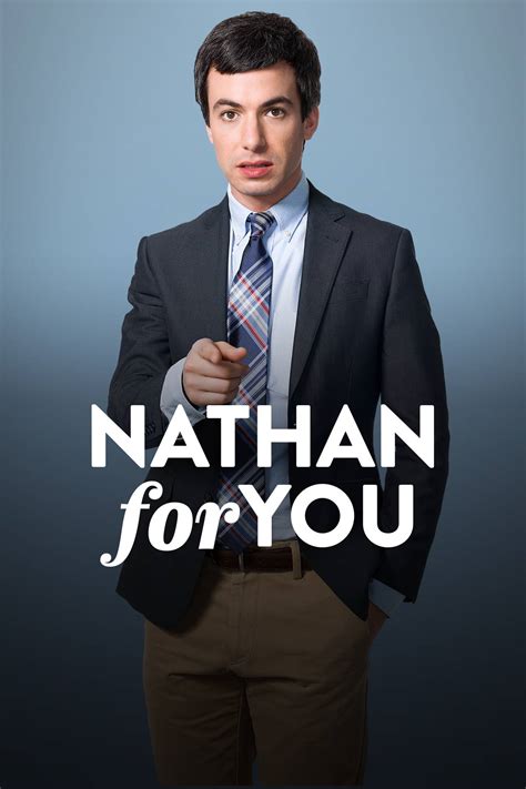 Nathan For You .